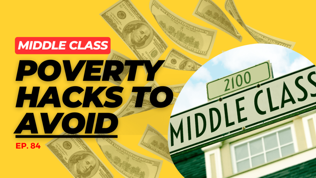 Middle Class Poverty Hacks to&nbsp;Avoid