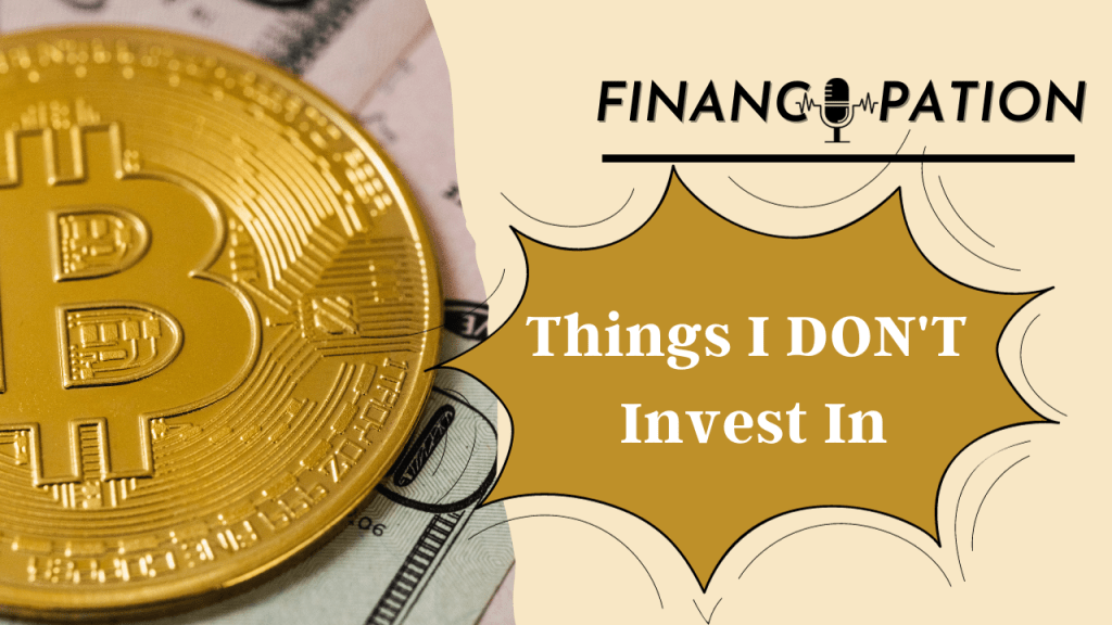 What NOT To Invest&nbsp;In