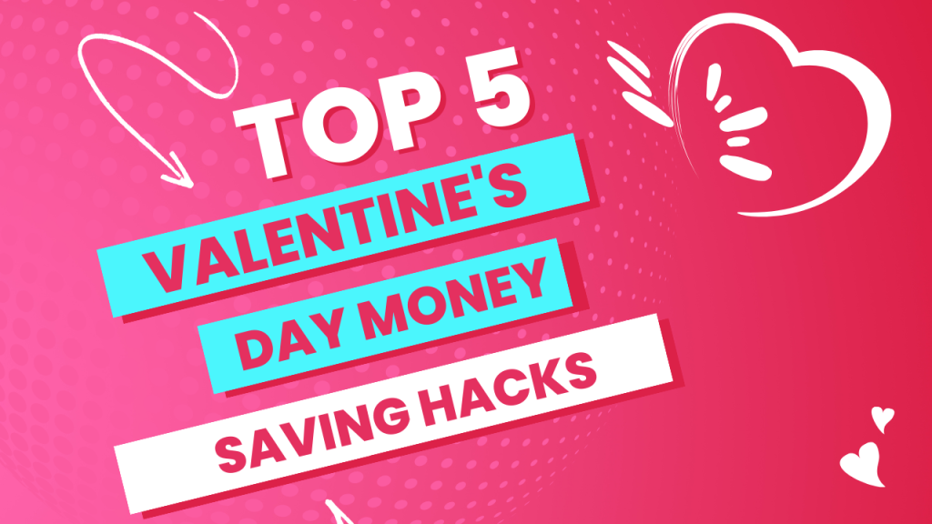 How To Save Money While Enjoying Valentine’s Day